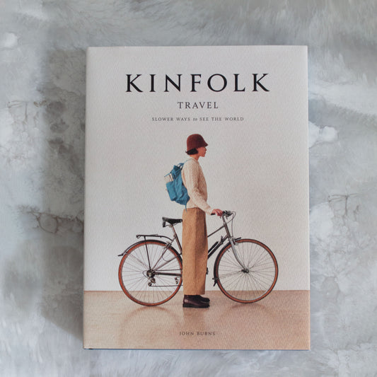 Kinfolk Travel: Slower Ways to See the World